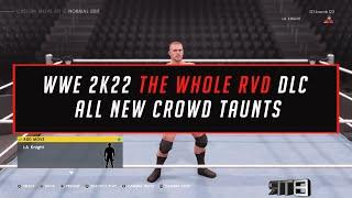 WWE 2K22 The Whole RVD DLC All New Crowd Taunts