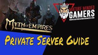 Myth of Empires - How to Create and Host Your Own Server on Steam