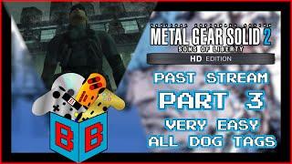 Part 3 Metal Gear Solid 2 HD Very Easy All Plant Dog Tags Past Stream