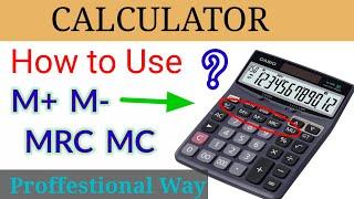 Uses of M+ M- MRC MC in Calculator  How to use M+ M- MR  Professional Uses of Calculator