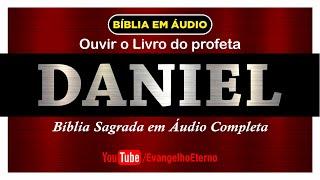 DANIEL - COMPLETO Bíblia Sagrada em Áudio Livro