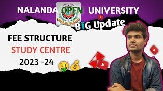 FEE STRUCTURE  STUDY CENTRE  2023-24  NOU New Update  @Kumaar5389 #nou #nalandauniversity