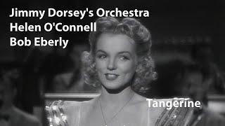 Helen OConnell Bob Eberly Jimmy Dorseys Orchestra - Tangerine 1942 Restored