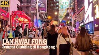 Jalan Jalan ke Lan Kwai Fong Hong Kong nightlife district⁉️【Walking Around 4K】fr Causeway Bay HKG