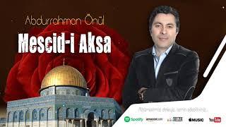 Mescid-i Aksa - Abdurrahman Önül