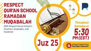 Juz 25 - Respect Quran School Ramadan Muqabalah