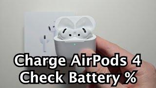 How to Charge AirPods 4 & Check Battery %