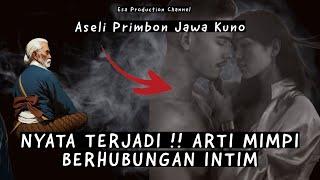 NYATA TERJADI ‼️ARTI MIMPI BERHUBUNGAN INTIM