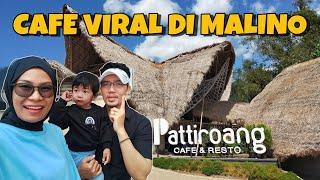 PATTIROANG CAFE&RESTO MALINO  CAFE VIRAL MALINO ‼️VLOG MALINO PART 4