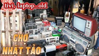 Chợ Nhật Tảo  Second hand market many things are very rare and there are many good items