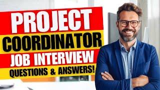 Project Coordinator Interview Questions and Answers  Project Coordinator Job Interview Questions