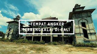 5 TEMPAT ANGKER  DAN MENYERAMKAN YANG TERBENGKALAI DI BALI - 5 HAUNTED PLACES IN BALI