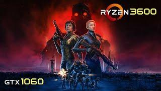 Wolfenstein Youngblood - GTX 1060  Ryzen 5 3600  Max Settings