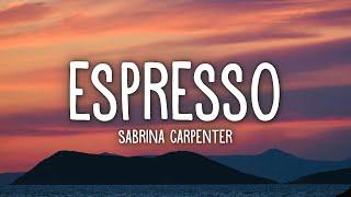 Sabrina Carpenter - Espresso Lyrics