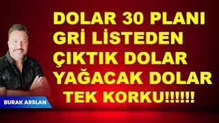 Dolar 30 planı GRİ listeden çıktık Dolar YAĞACAK