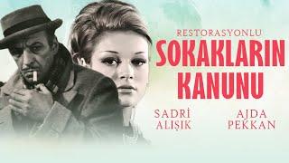 Sokakların Kanunu Türk Filmi  FULL  SADRİ ALIŞIK  AJDA PEKKAN  Restorasyonlu