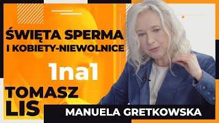 Święta sperma i kobiety - niewolnice  Tomasz Lis 1na1 Manuela Gretkowska