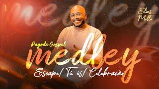 ESCAPE  TÚ ÉS  CELEBRAÇÃO - ELIAS MELLO - PAGODE GOSPEL