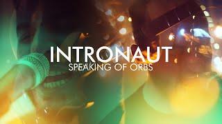 Intronaut - Speaking of Orbs OFFICIAL VIDEO