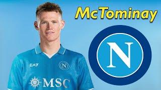 Scott McTominay ● Welcome to Napoli  Best Tackles Skills Goals & Passes