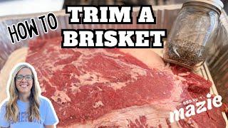 HOW TO TRIM A BRISKET  BBQ BY MAZIE