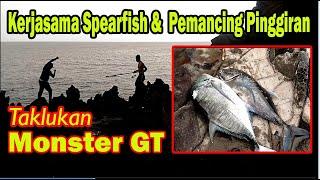 Kerjasama  Spearfish dan Pemancing Pinggiran Taklukan Monster Giant Trevally  Ngoncer GT