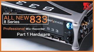 Sound Devices All NEW Professional Audio Mix-Recorder￼￼ 833！Part 1