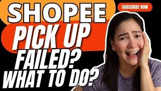 Shopee Pick Up Failed o Walang Pick Up What to Do? SHOPEE SELLER TUTORIAL
