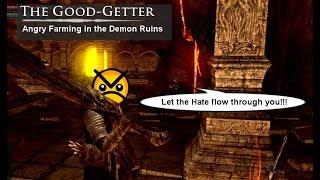 The Good-Getter - Dark Souls Angry Farming in the Demon Ruins