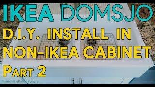 IKEA DOMSJO Sink Installation in non-Ikea Kitchen Cabinet - PART 2