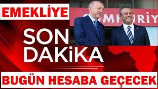 EMEKLİYE GÜZEL GELİŞME SSK BAĞKUR HESABA GEÇECEK SON DAKİKA ekonomi haberleri