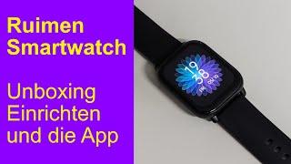 RUIMEN Smartwatch - Unboxing einrichten und die App. Wir schauen mal genauer hin.