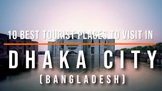 10 Best Tourist Places to Visit in Dhaka City Bangladesh  Travel Video  Travel Guide  SKY Travel