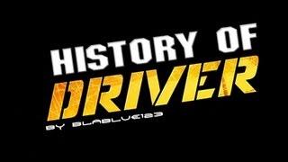 History of - DRIVER 1999-2011  blablue123