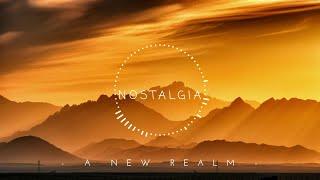 Nostalgia  The Beginning Of A New Realm  New Age Chill Music  Best of 2020 #newagechillmusic2024