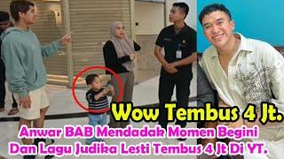 Anwar BAB Mendadak Momen BeginiDan Lagu Judika Lesti Tembus 4 Jt Di YT.