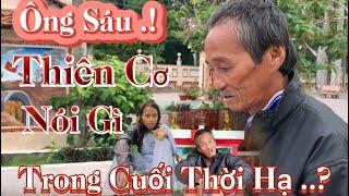 “Ông Sáu Thiên Cơ.Nói Gì-Trong Cuối Thời Hạ..