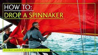 How to sail double handed Expert sailor Pip Hares guide to dropping an assymetric spinnaker