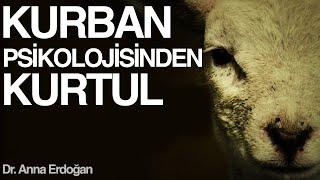 Kurban Psikolojisinden Kurtulmak Kişisel Gelişim Videoları  2. Bölüm