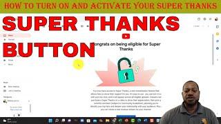 How To Turn On & Enable Your Super Thanks Button Under Your Videos