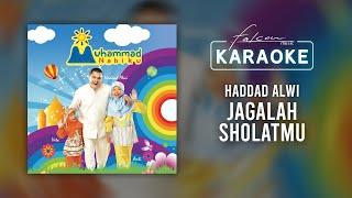 Haddad Alwi - Jagalah Sholatmu Official Karaoke Video