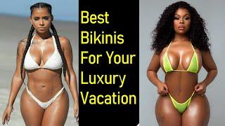 Beautiful and Curvy Black Women in Bikinis Luxury Vacation Edition