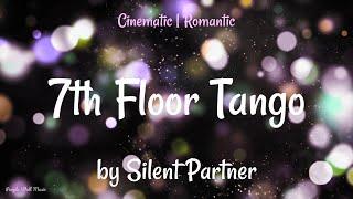 7th Floor Tango • Silent Partner • Cinematic  Romantic Music 1 Hour Version