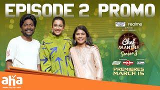 Chef Mantra  Season 3  Episode 2 PROMO  Niharika  Suhas Saranya Pradeep  An aha Original