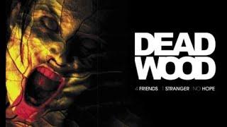Dead Wood 2007 Full Movie HD