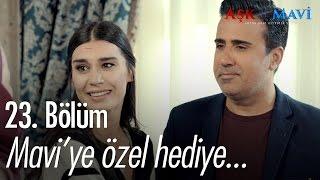 Refikadan Maviye özel hediye... - Aşk ve Mavi 23. Bölüm - atv