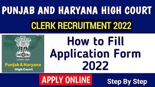 How to Apply Punjab and Haryana High Court Clerk recruitment form 2022