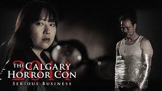 CALGARY HORROR CON 2014  Serious Business