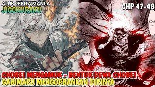 CHOBEI MENGAMUK - GABIMARU MENGORBANKAN DIRINYA  JIGOKURAKU CHAPTER 47-48