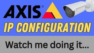 Axis Camera IP configuration STEP-by-STEP